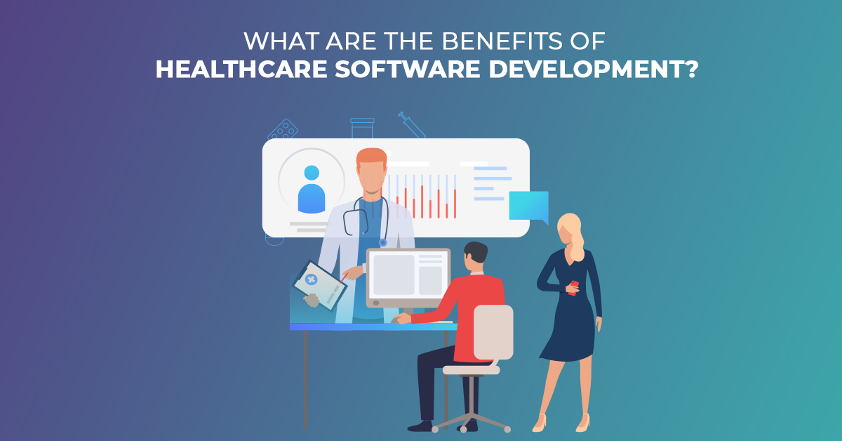 Vorteile der Softwareentwicklung im Gesundheitswesen