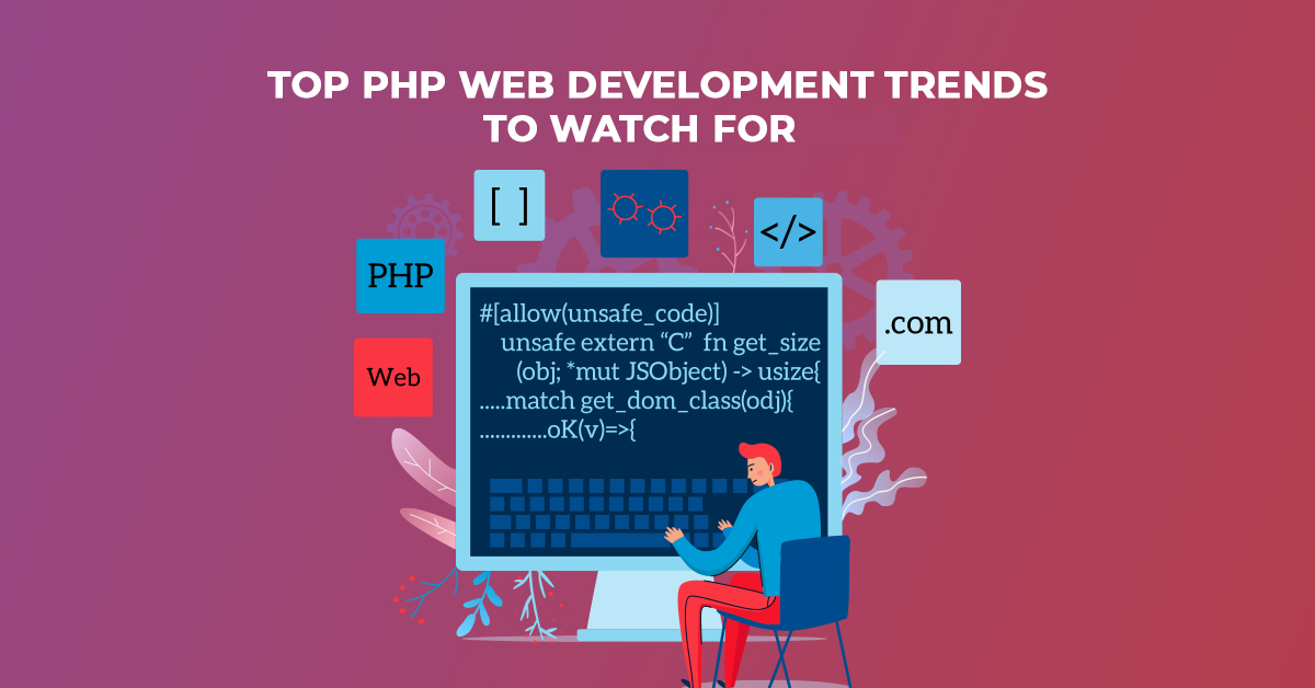 Top PHP Web Development Trends To Watch For